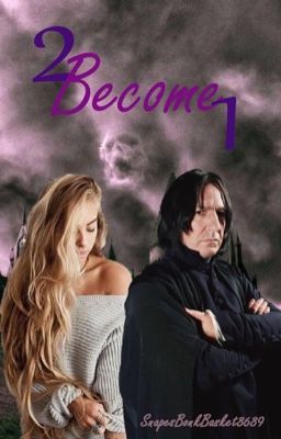 2 Become 1 - Snape (complete) cover