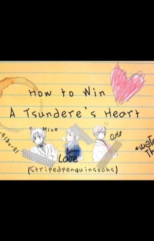 How to Win a Tsundere's Heart by stripedpenguinsocks