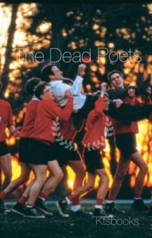 The Dead Poets by ktsbooks