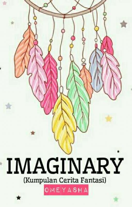 IMAGINARY by omekagome