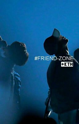 ✔ • friend-zone →kth cover