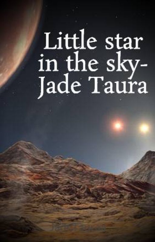 Little star in the sky- Jade Taura by JadeTauraa