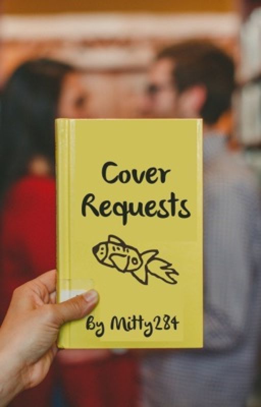 Cover Requests [CLOSED] by Mitty284