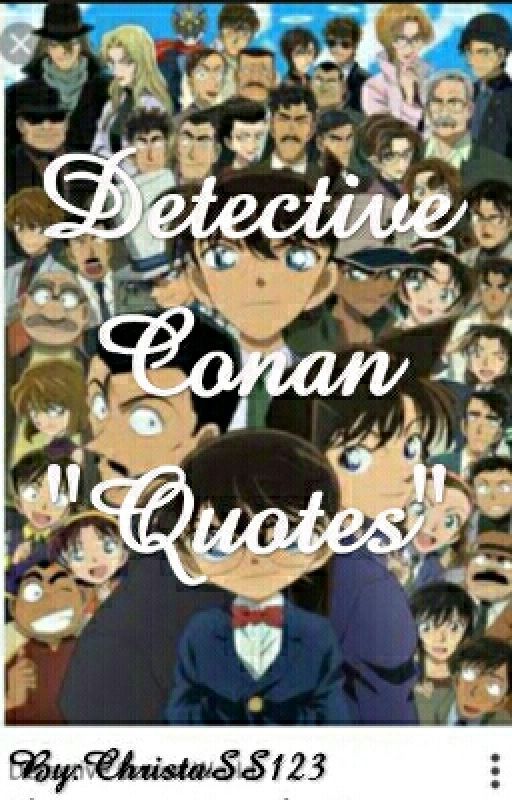 Detective Conan Quotes by ChristaSS123