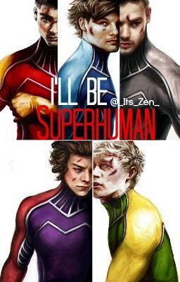 I'll Be Superhuman (One Direction Fanfiction) cover