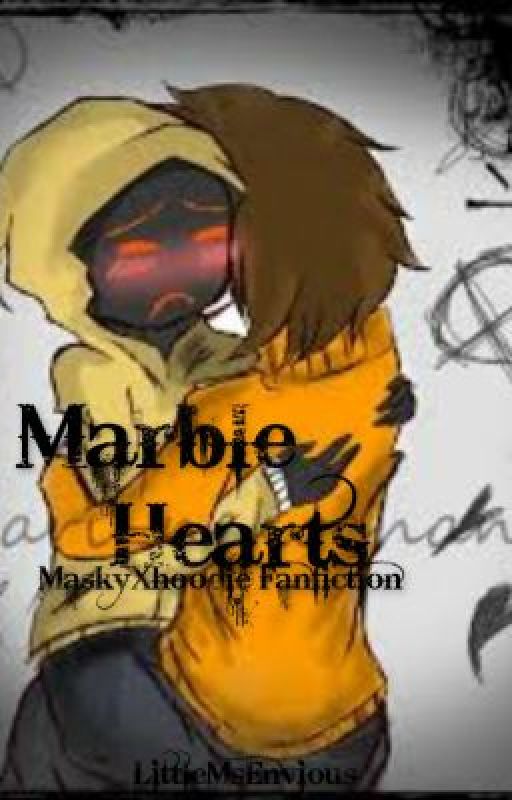 Marble hearts (MaskyXHoodie FanFiction) by Asemenio