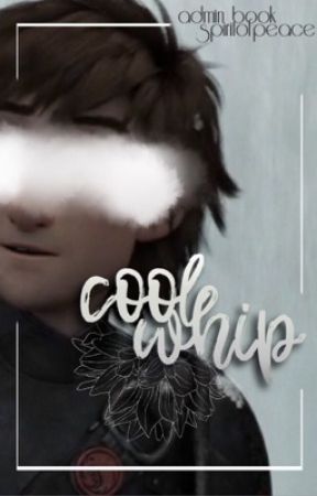 Cool Whip [Admin Book] by spiritofpeace