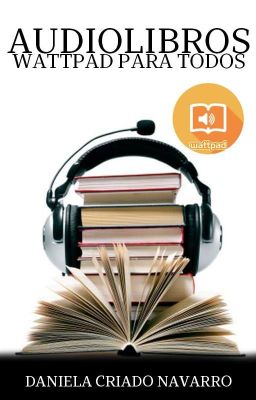 AUDIOLIBROS: Wattpad para todos. cover