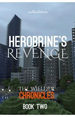 Herobrine's Revenge (The Wielder Chronicles Book Two) cover