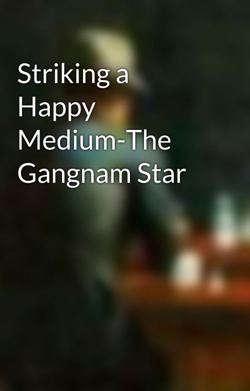 Striking a Happy Medium-The Gangnam Star by DuncanSwallow