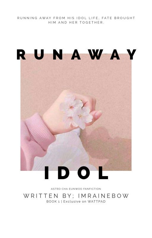 runaway idol / cha eunwoo astro ✔ by xdeelightx