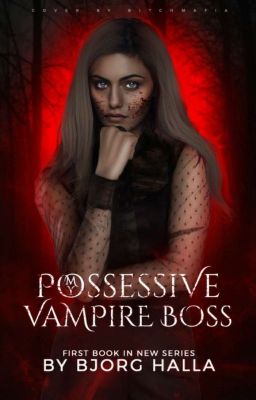 My Possessive Vampire Boss✔️ {1} cover