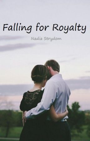 Falling for Royalty by NadiaStrydom