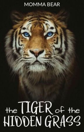 The Tiger of the Hidden Grass (Naruto Fanfic) [Dropped] by HeartbreakerJackson