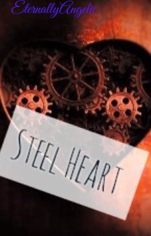 Steel Heart by EternallyAngelic