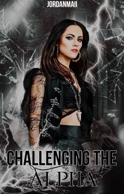 Challenging The Alpha (Wattys2016) COMPLETED cover