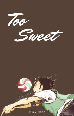 Too Sweet (Nishinoya X reader) cover