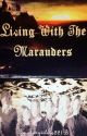 Living with the Marauders (Remus Lupin x Reader) [Book 1] {COMPLETED} by Fangirlnia221B