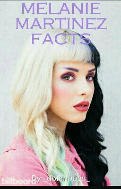 melanie martinez facts by dolancrybaby