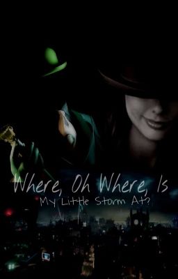 Where, oh where, is my little Storm at? {Sequel to Riddle me Kat!} cover