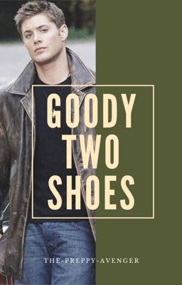 goody two shoes ≫ supernatural ✔ cover