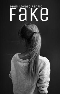 Fake | Daughter of Demi fanfic | [ COMPLETED ] cover