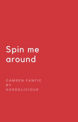 spin me around | camren cover