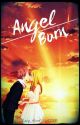 Angel Burn (Book 1 Of Angel Trilogy) by Heartfilia92003