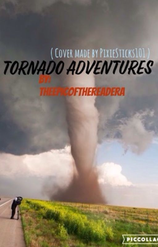 Tornado Adventures by TheEpicOfTheReadera