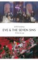 Eve and the Seven Sins (BTS FF BOOK 1) by pjz_nim