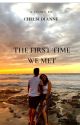 The First Time We Met by Chelsiholic