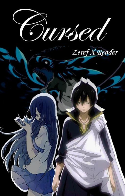 Cursed (Zeref X Reader) by mango_gymnast