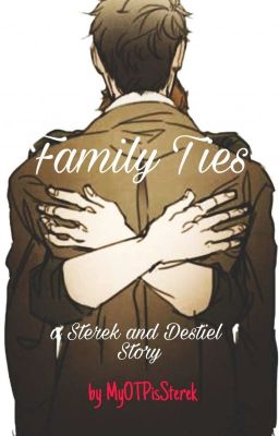 FAMILY TIES [STEREK and DESTIEL] [boyxboy] cover