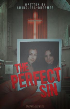 The Perfect Sin (Camren) by amindless-dreamer