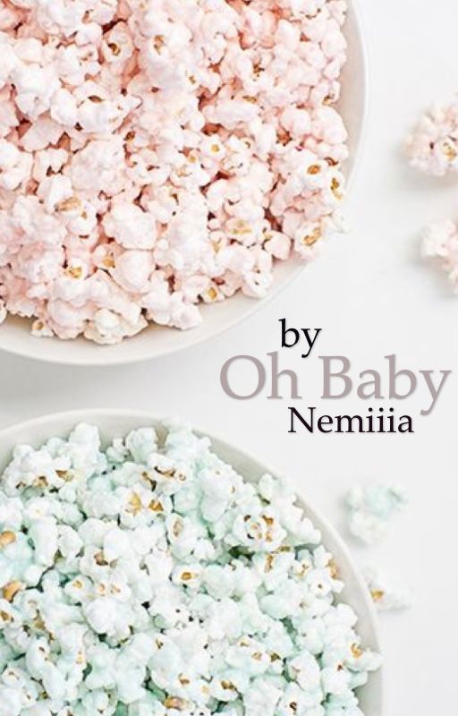 Oh Baby (A Soy Luna Pregnancy Series) by Nemiiia