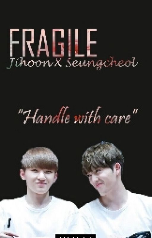 [HIATUS] Fragile | JiCheol  by Deniserity