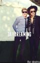 Daydreaming : Narry ✔ by destruere