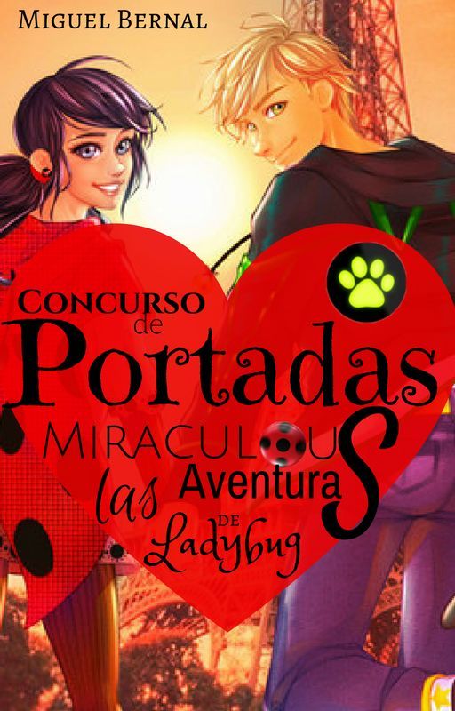 Concurso de Portadas(Miraculous: Las Aventuras de Ladybug)*FINALIZADO* by elchicoconcursos