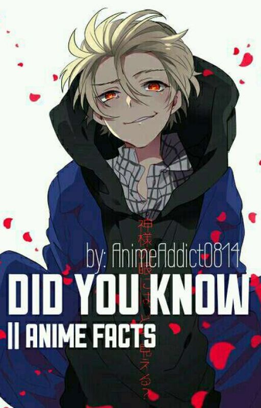 ❝ Did You Know? ❞ Anime Facts  by secretlybillcipher