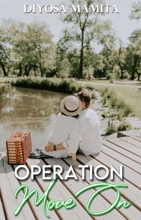 Operation: MOVE ON (Wattys2017 Winner) by DiyosaMamita