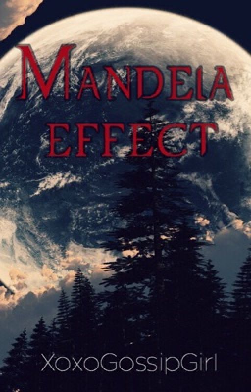 Mandela Effect  by xoxoGossipgirI