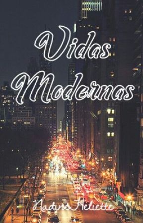 Vidas Modernas. by NadineHeliette