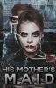 His Mother's Maid (A Doctor Who/Matt Smith Fanfiction)