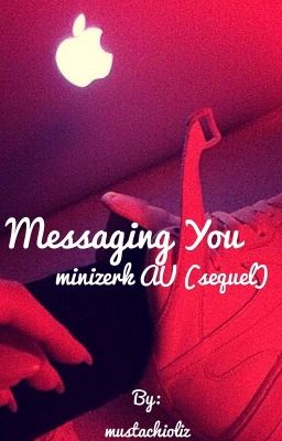 Messaging You -minizerk AU- (sequel) cover