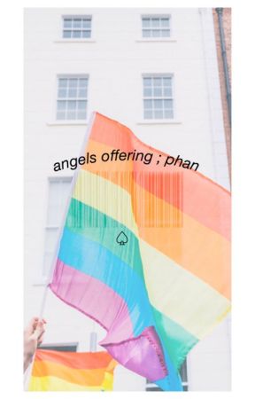 angels offering ; phan by iblameherbs