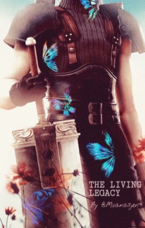 The Living Legacy {Final Fantasy VII} by Moana7jen