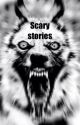 Scary stories by amourrrose