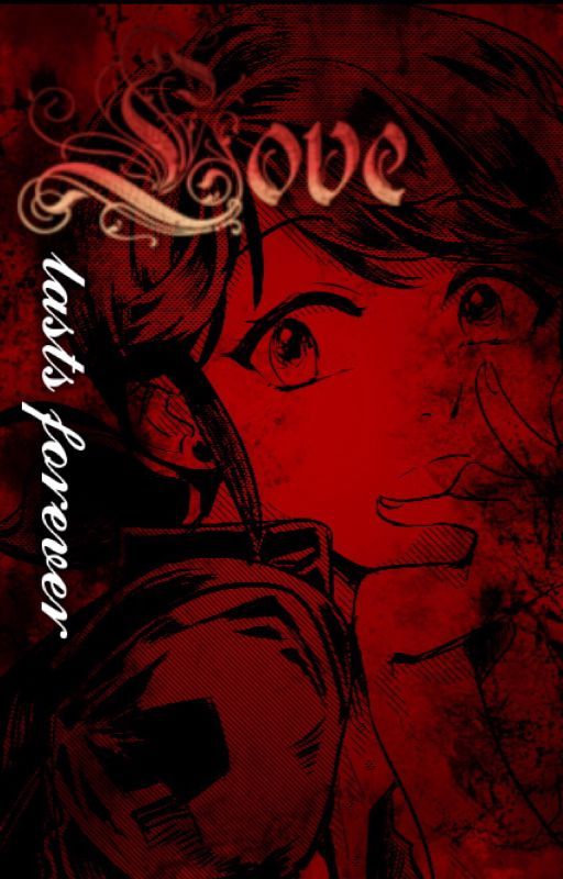 Love Lasts Forever~A Miraculous Ladybug Fanfic (on hold) by Miraculousbonnie