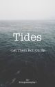 Tides - A Connor Ball Fanfiction by blakeamole