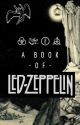 A Book Of Led Zeppelin by WickedTheRedHorse